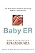Baby ER: The Heroic Doctors and Nurses Who Perform Medicine's Tiniest Miracles