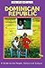 Dominican Republic In Focus: A Guide to the People, Politics and Culture (In Focus Guides)