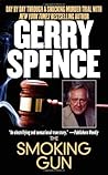 The Smoking Gun: Day by Day Through a Shocking Murder Trial with Gerry Spence