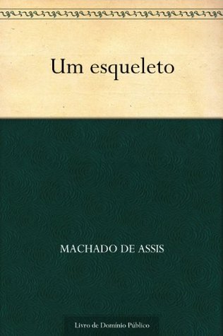 Um Esqueleto (Kindle Edition)