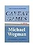 CAVEAT GAMES: the Ultimate ...