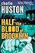 Half the Blood of Brooklyn ...