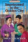 Imprisoned in the Golden City Imprisoned in the Golden City