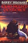 Eight Skilled Gentlemen