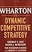 Wharton on Dynamic Competit...