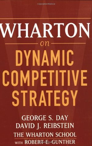 Wharton on Dynamic Competitive Strategy (Paperback)