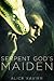 Serpent God's Maiden by Alice Xavier