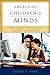 Awakening Children's Minds:...