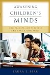 Awakening Children's Minds: How Parents and Teachers Can Make a Difference