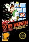 It Sucks to be Weegie by Kevin Bolk