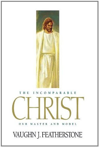 The Incomparable Christ: Our Master and Model (Hardcover)