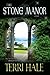 The Stone Manor by Terri Hale