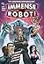 Immense Robot #1