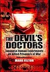 Book cover for The Devil's Doctors: Japanese Human Experiments on Allied Prisoners of War