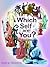 Which Self Are You?: A Practical Guide to Exploring Your Inner Selves with Voice Dialogue