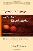 Perfect Love: Imperfect Relationships