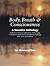 Body, Breath, and Conscious...