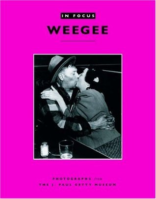 In Focus: Weegee: Photographs from the J. Paul Getty Museum (Paperback)