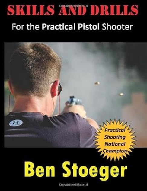 Skills and Drills: For the Practical Pistol Shooter