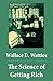 The Science of Getting Rich (The Unabridged Classic by Wallace D. Wattles)