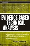 Evidence-Based Technical Analysis by David Aronson