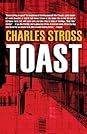 Toast, and Other Stories by Charles Stross