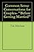 Common Sense Conversations for Couples- "Before Getting Married"