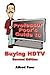 Professor Poor's Guide to Buying HDTV - Second Edition by Alfred Poor