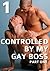 Controlled By My Gay Boss: Part 1