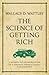 Wallace D. Wattles' The Science of Getting Rich: A modern-day interpretation of a personal finance classic (Infinite Success)
