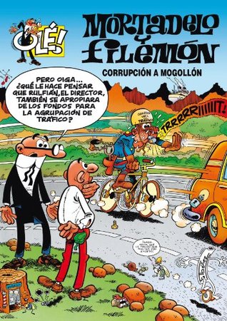 Corrupción a mogollón (Olé Mortadelo, #125)