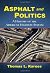 Asphalt and Politics: A History of the American Highway System
