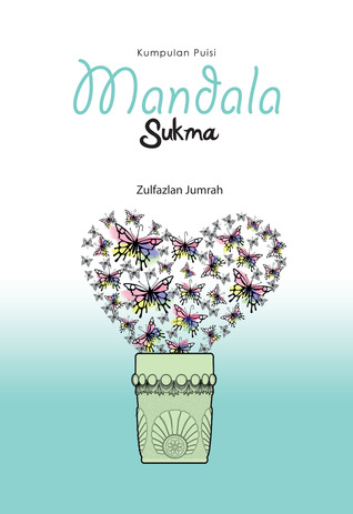 Kumpulan Puisi Mandala Sukma