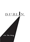 D.U.B.L.I.N. by Wan Nor Azriq