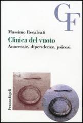 Clinica del vuoto. Anoressie, dipendenze, psicosi (Paperback)