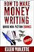 How to Make Money Writing Quick Non-Fiction eBooks...Guaranteed!