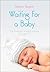 Waiting For a Baby: Our Suc...
