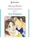 Marriage Wanted by Eve Takigawa