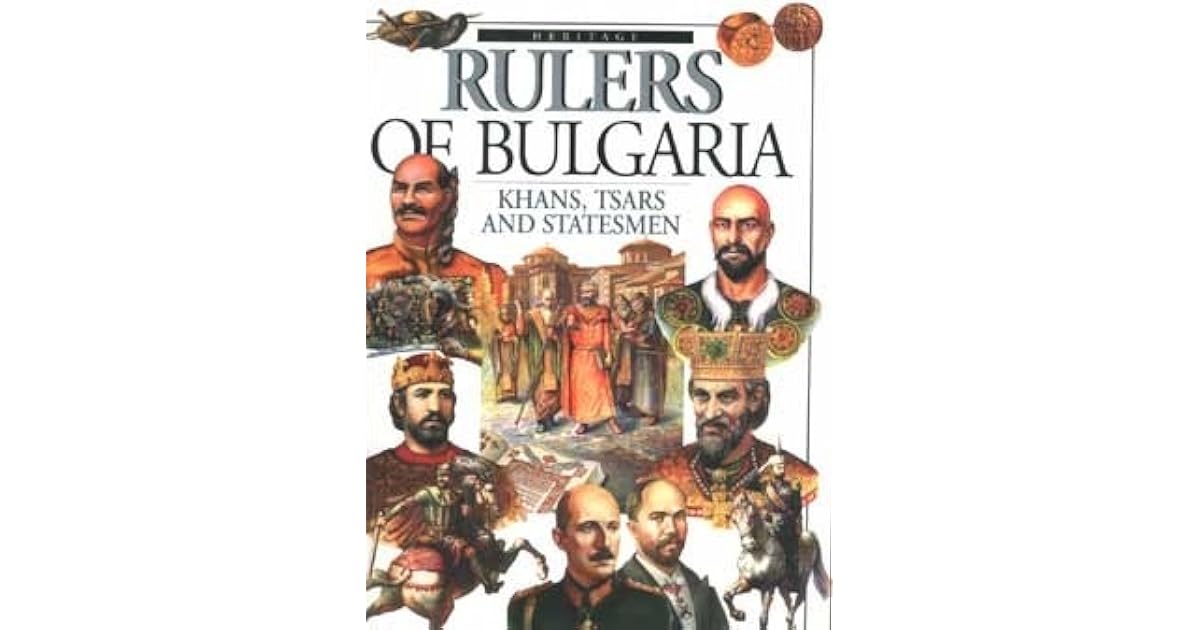 RULERS OF BULGARIA KHANS, TSARS AND STATESMEN. by Милчо Лалков