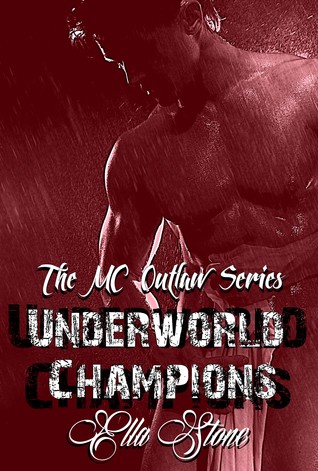 Underworld Champions (MC Outlaw, #1)