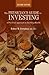 The Physician's Guide to Investing: A Practical Approach to Building Wealth