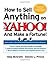 How to Sell Anything on Yahoo!...And Make a Fortune! by Skip McGrath How to Sell Anything on Yahoo!...And Make a Fortune! by Skip McGrath
