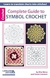 Complete Guide to Symbol Crochet by Rita Weiss