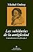 Las sabidurías de la antigüedad: Contrahistoria de la filosofía, I