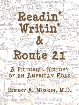 Readin' Writin' Route 21: A Pictorial History of an American Road (Perfect Paperback)