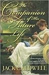 The Companion of His Future Life