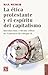 La ética protestante y el espíritu del capitalismo (Sociologia) (Spanish Edition)