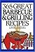 365 Great Barbeque & Grilling Recipes