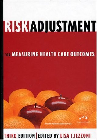 Risk Adjustment for Measuring Healthcare Outcomes (Hardcover)