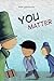 You Matter